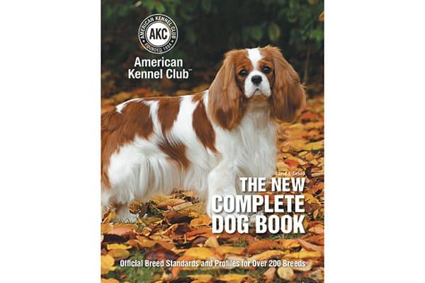 AKC’s The New Complete Dog Book, 22nd Edition.