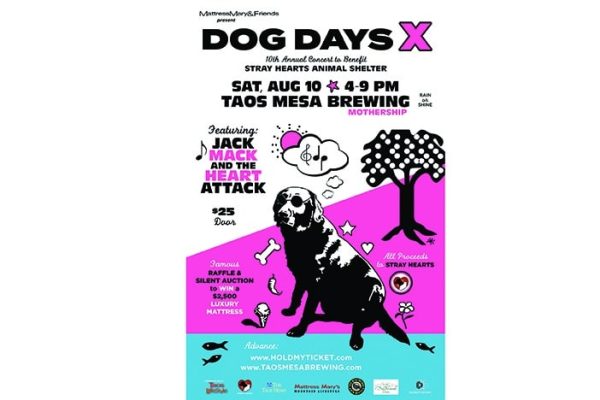 Have a howling good time at the 10th Annual Dog Days of Summer annual concert benefiting the Stray Hearts Animal Shelter in Taos, NM.