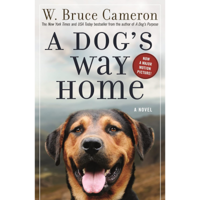 A Dog's Way Home by W. Bruce Cameron