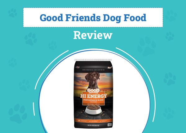 Good Friends Dog Food Review